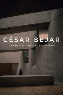 CÉSAR BÉJAR - La arquitectura como documento