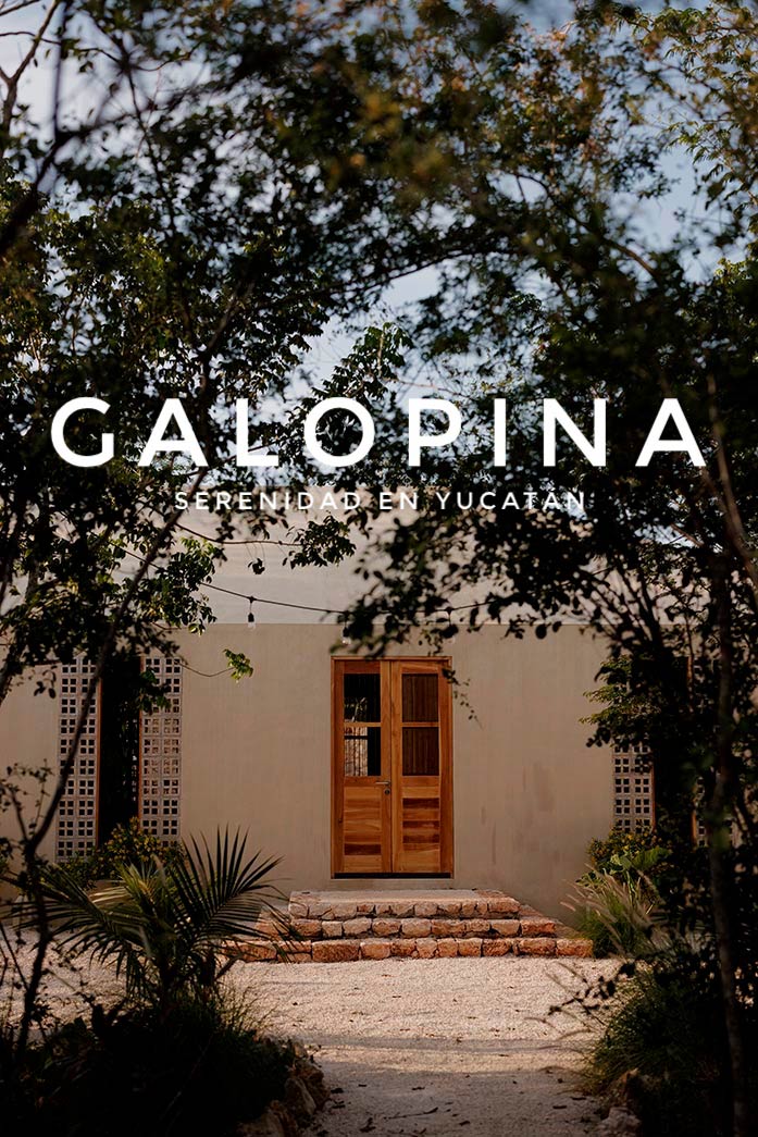 GALOPINA - Serenidad en Yucatán