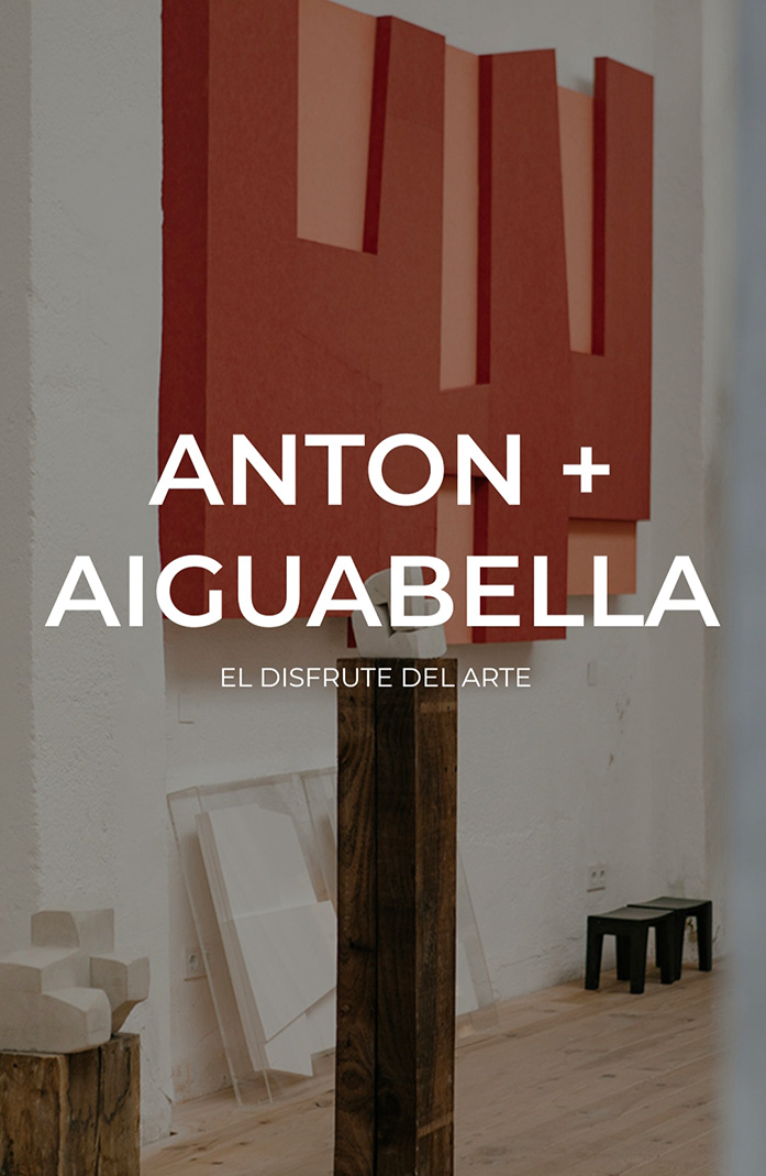 ANTÓN + AIGUABELLA - El disfrutar del arte
