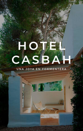 HOTEL CASBAH - Una joya en Formentera